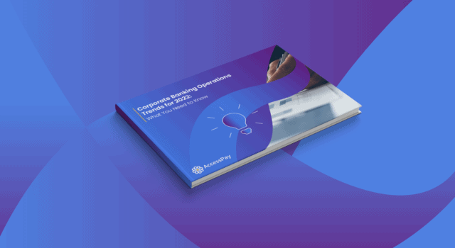 AccessPay lanserar en e-bok om trender för företagsbankverksamhet