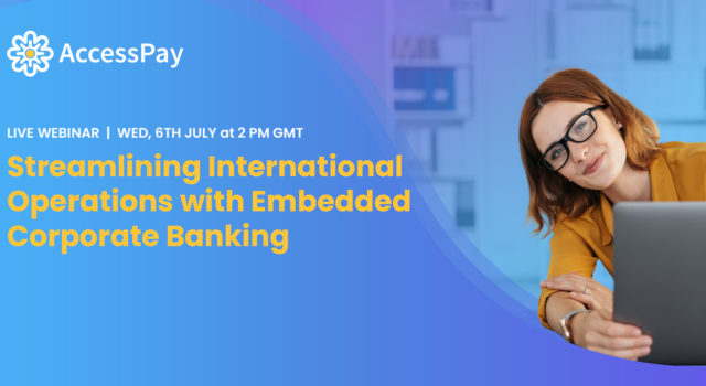 Streamlining International Operations with Embedded Corporate Banking
